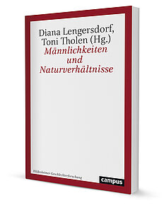 Cover: Männlichkeiten und Naturverhältnisse